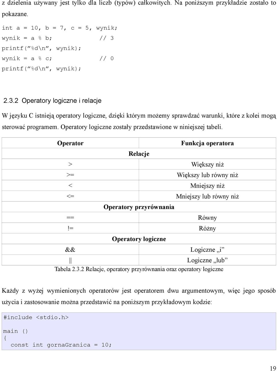 printf( %d\n, wynik); wynik = a % c; // 0 printf( %d\n, wynik); 2.3.