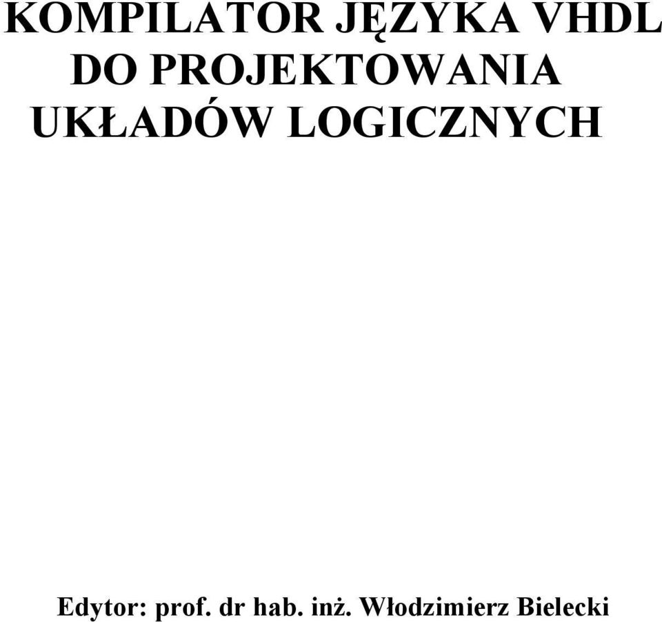 LOGICZNYCH Edytor: prof.