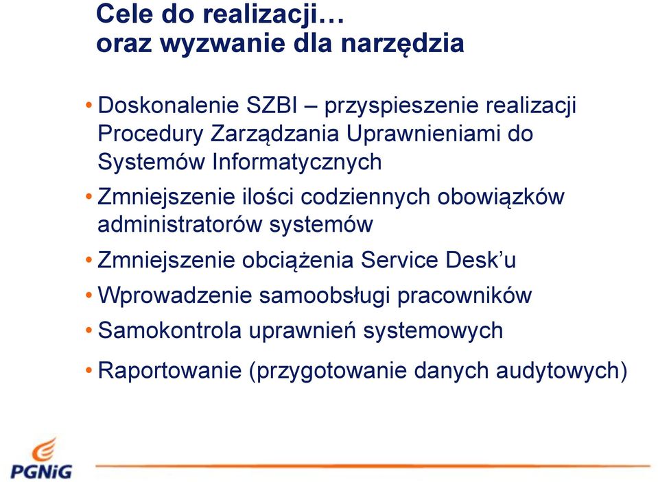 codziennych obowi&zków administratorów systemów Zmniejszenie obci&%enia Service Desk u