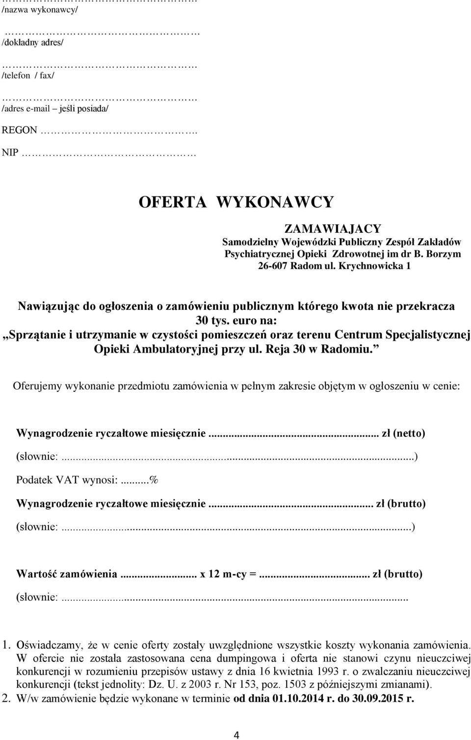 Krychnowicka 1 Nawiązując do ogłoszenia o zamówieniu publicznym którego kwota nie przekracza 30 tys.