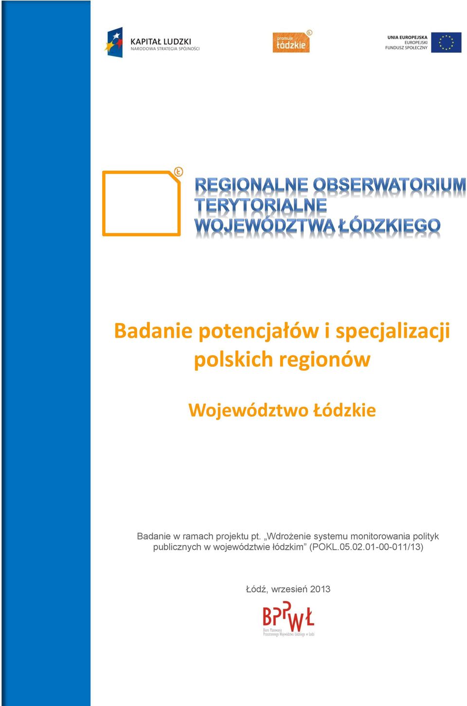 Wdrożenie systemu monitorowania polityk publicznych w