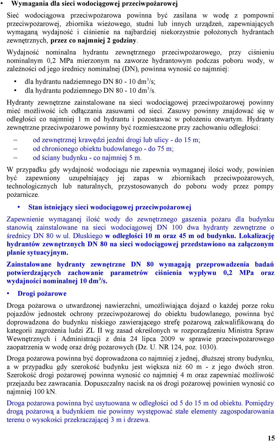 Wydajność nominalna hydrantu zewnętrznego przeciwpożarowego, przy ciśnieniu nominalnym 0,2 MPa mierzonym na zaworze hydrantowym podczas poboru wody, w zależności od jego średnicy nominalnej (DN),