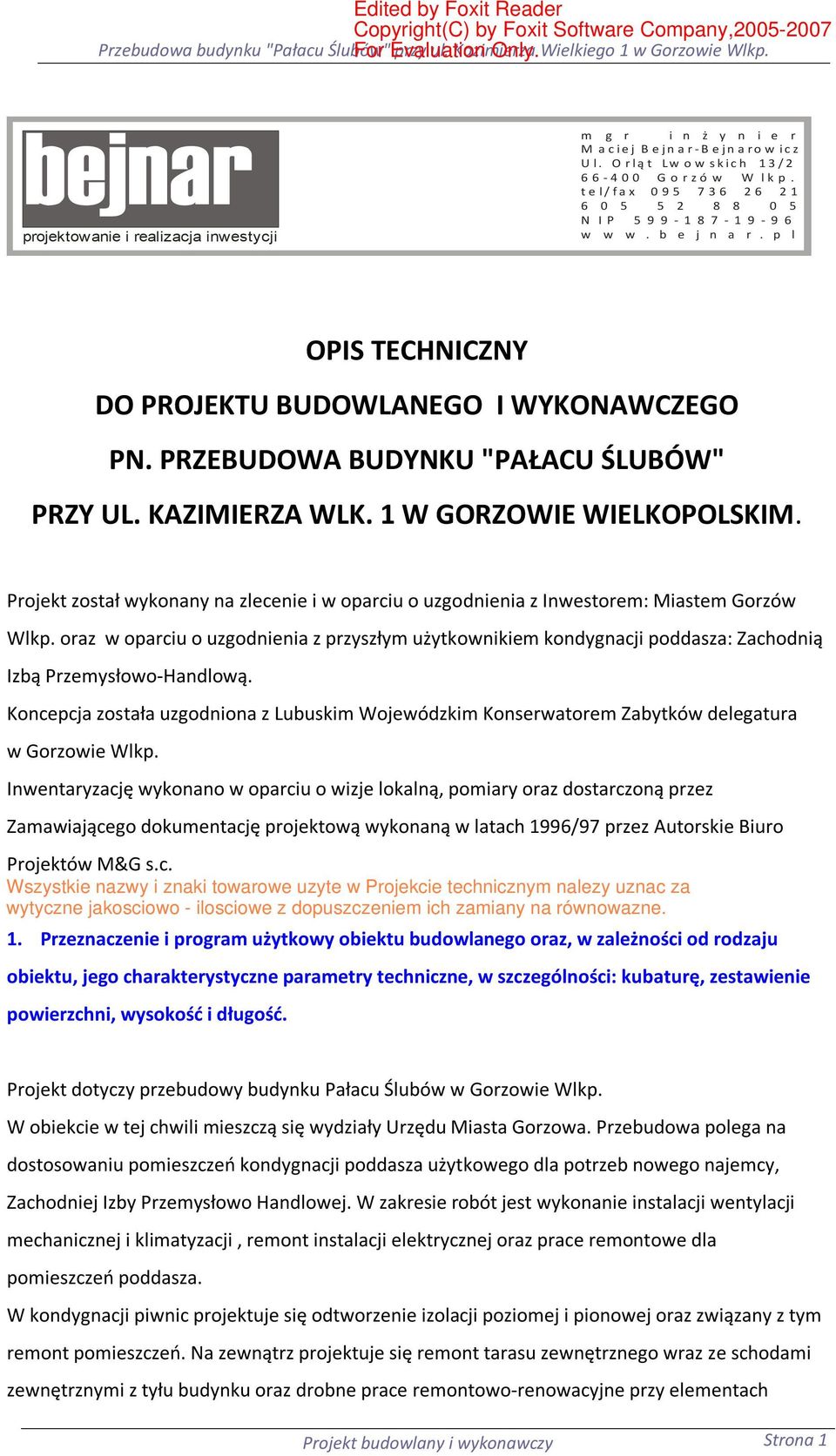 p l OPIS TECHNICZNY DO PROJEKTU BUDOWLANEGO I WYKONAWCZEGO PN. PRZEBUDOWA BUDYNKU "PAŁACU ŚLUBÓW" PRZY UL. KAZIMIERZA WLK. 1 W GORZOWIE WIELKOPOLSKIM.