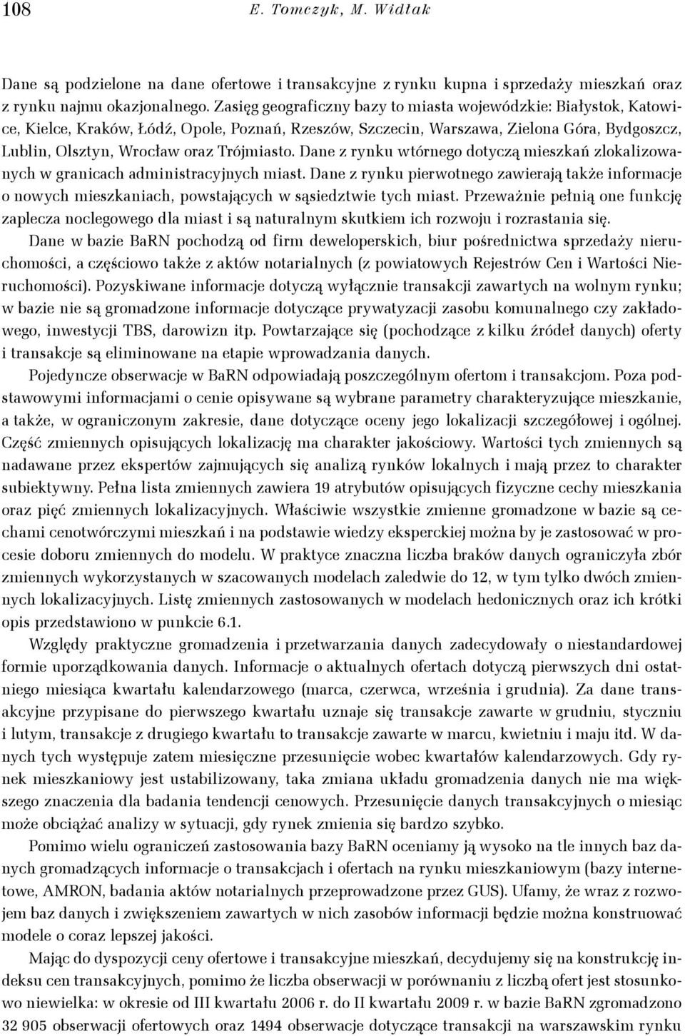 Trójmiasto. Dane z rynku wtórnego dotyczą mieszkań zlokalizowanych w granicach administracyjnych miast.