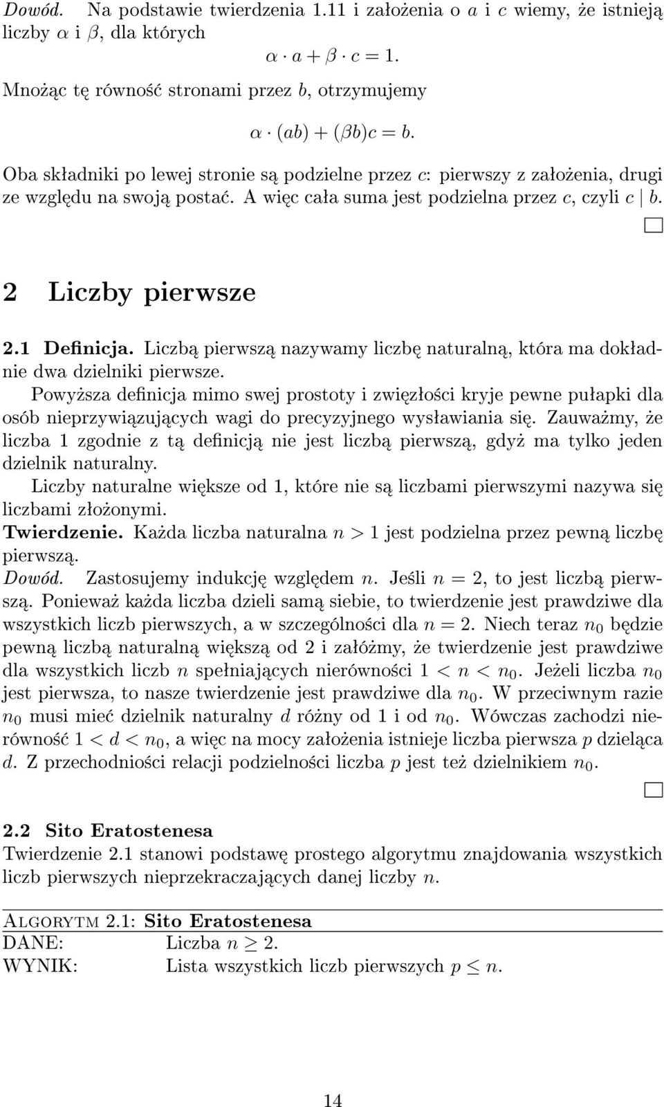 Liczb pierwsz nazywamy liczb naturaln, która ma dokªadnie dwa dzielniki pierwsze.