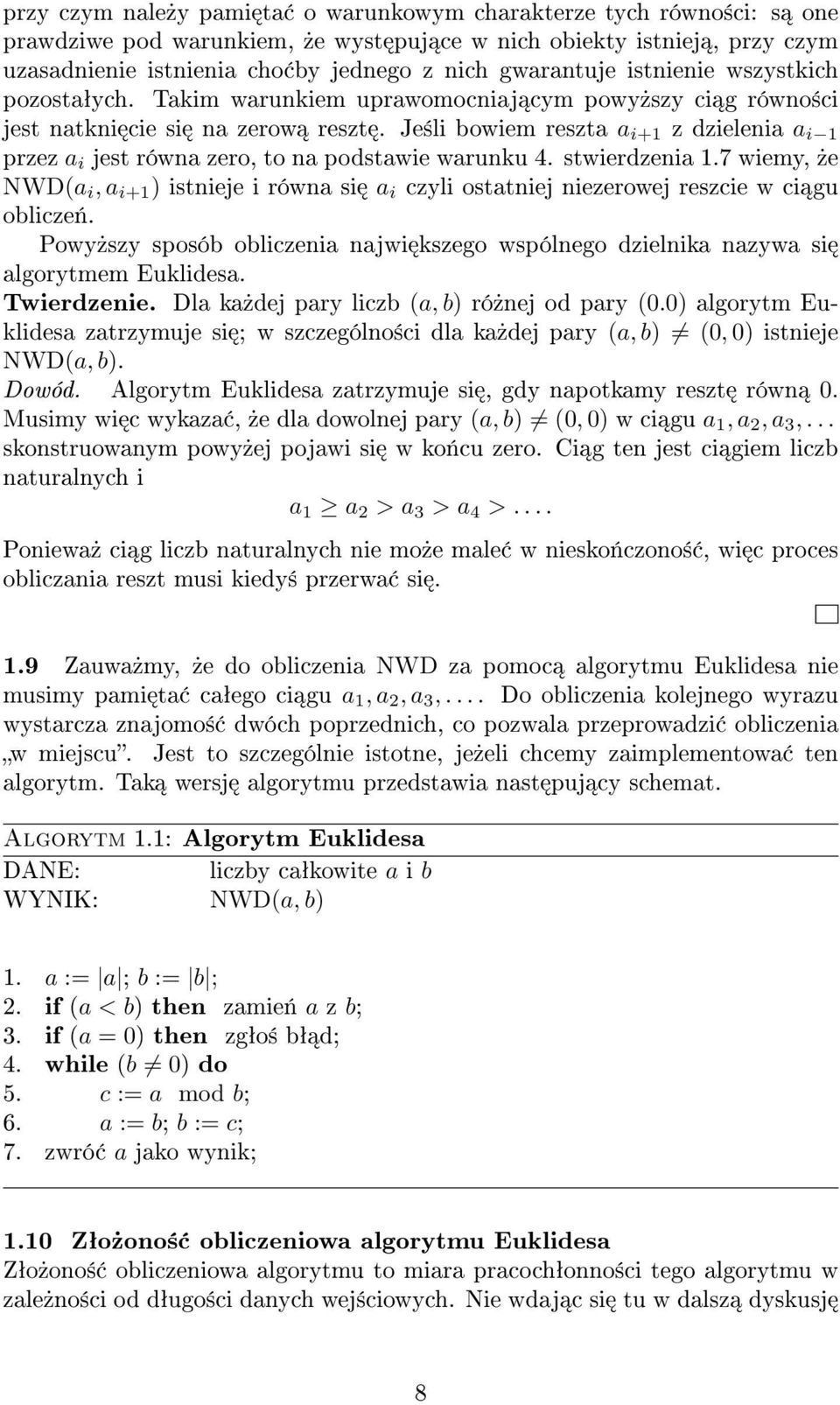 Je±li bowiem reszta a i+1 z dzielenia a i 1 przez a i jest równa zero, to na podstawie warunku 4. stwierdzenia 1.