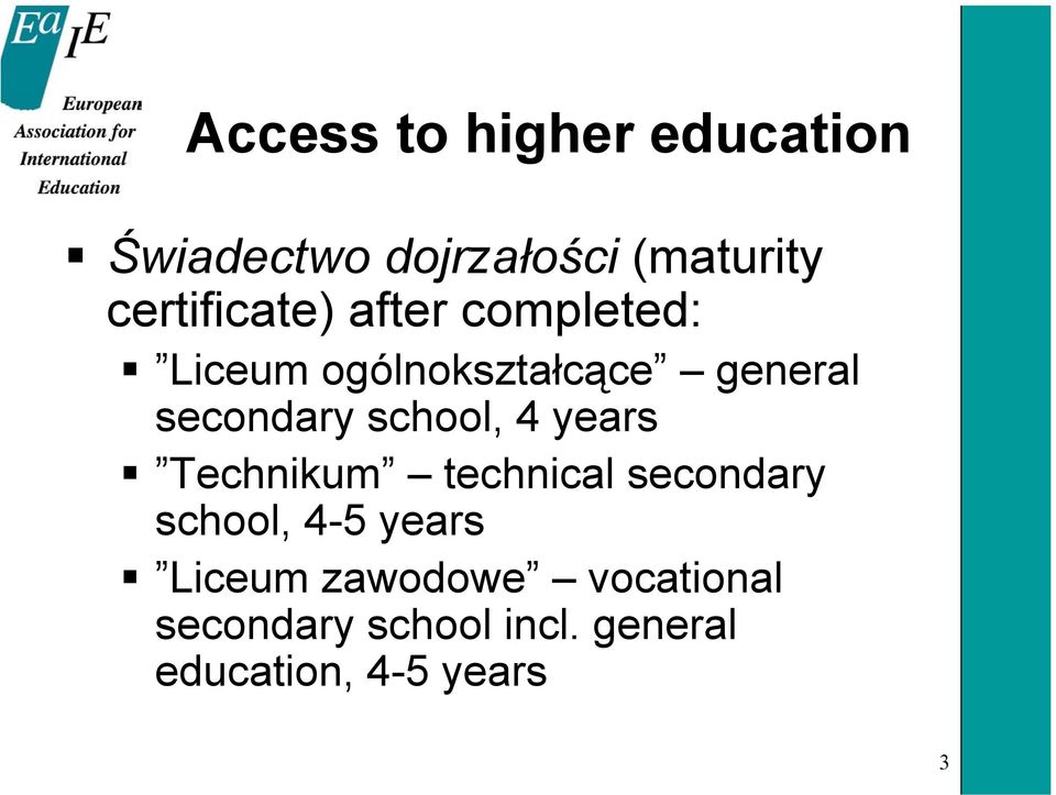 secondary school, 4 years Technikum technical secondary school, 4-5