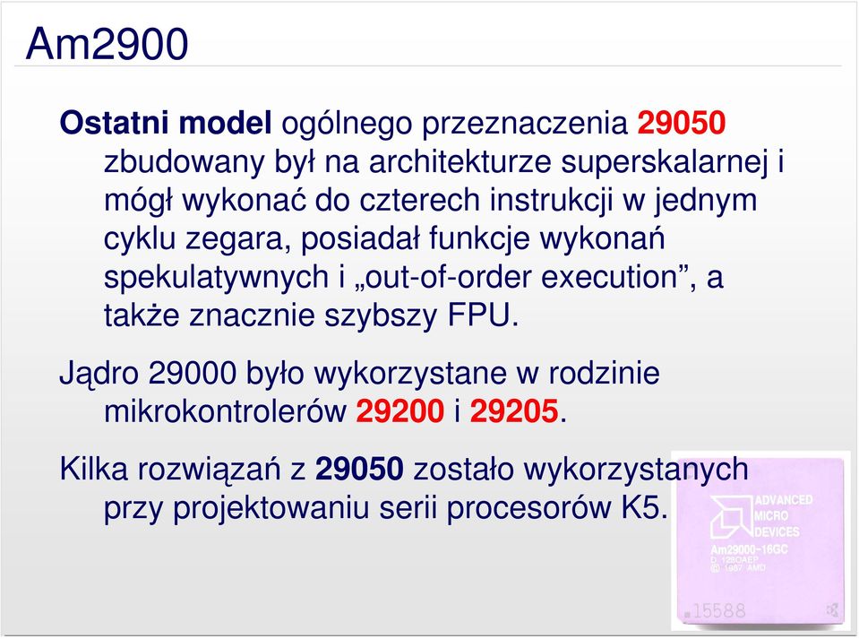 out-of-order execution, a także znacznie szybszy FPU.