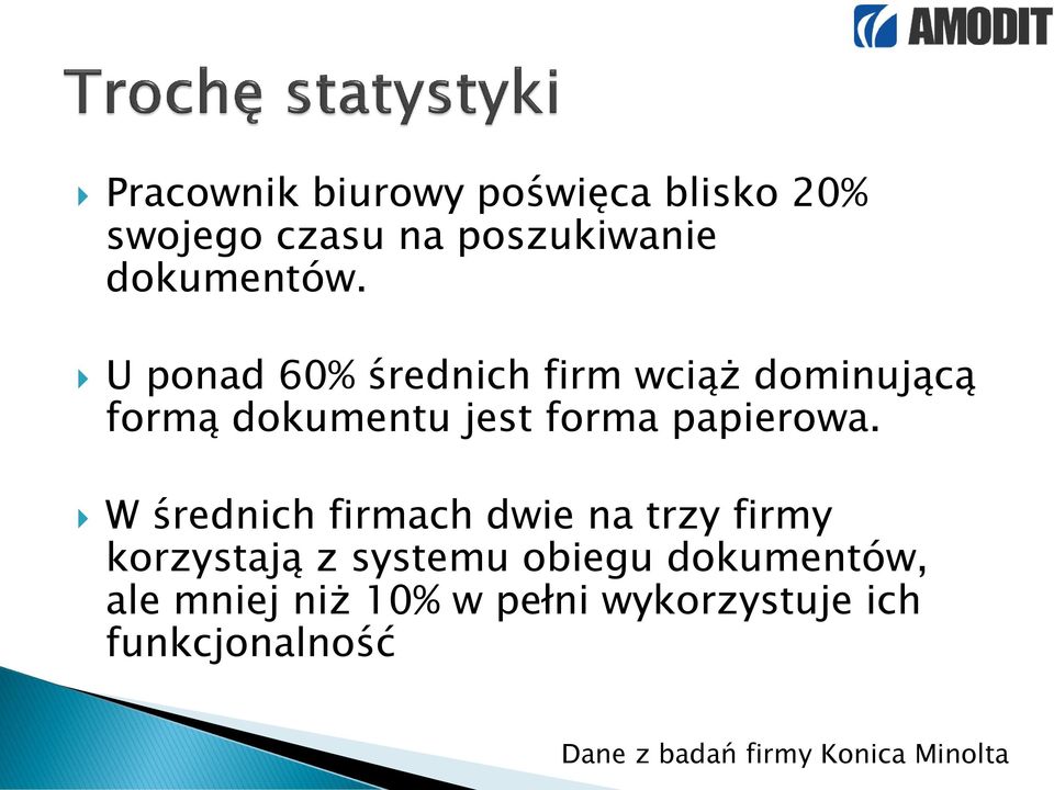 W średnich firmach dwie na trzy firmy korzystają z systemu obiegu dokumentów, ale