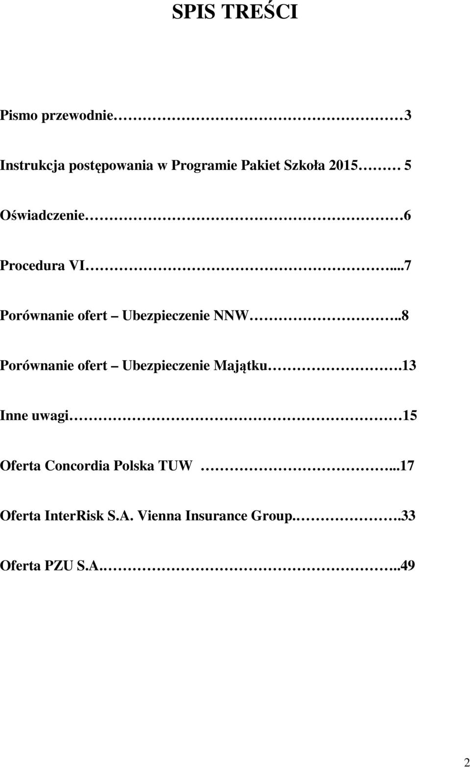 .8 Porównanie ofert Ubezpieczenie Majątku.