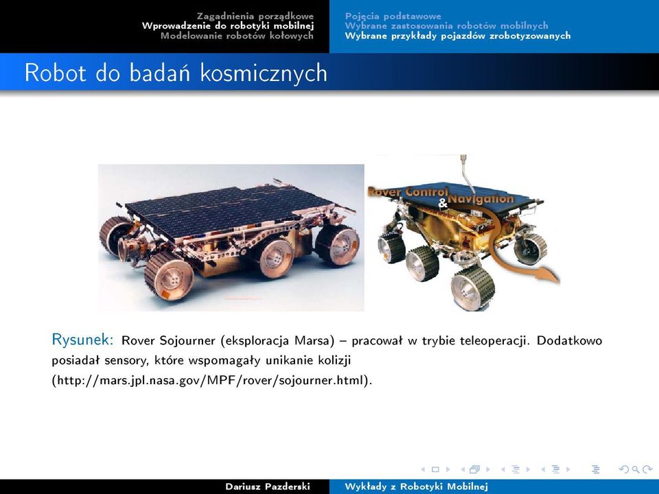 Dodatkowo posiadaª sensory, które wspomagaªy unikanie