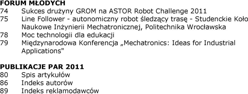 Politechnika Wrocławska 78 Moc technologii dla edukacji 79 Międzynarodowa Konferencja