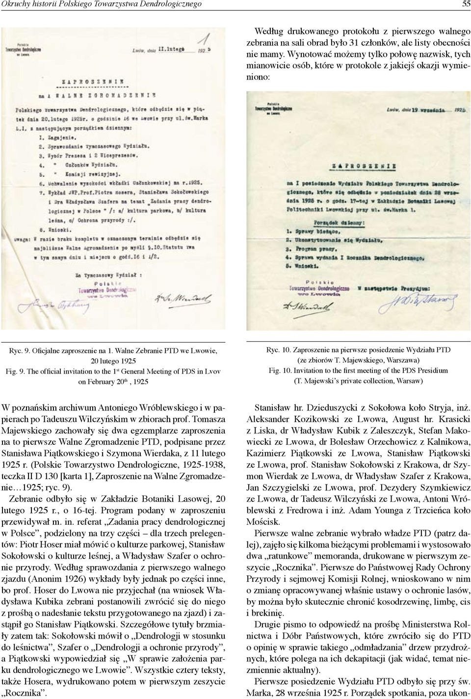 Oficjalne zaproszenie na 1. Walne Zebranie PTD we Lwowie, 20 lutego 1925 Fig. 9. The official invitation to the 1 st General Meeting of PDS in Lvov on February 20 th, 1925 Ryc. 10.