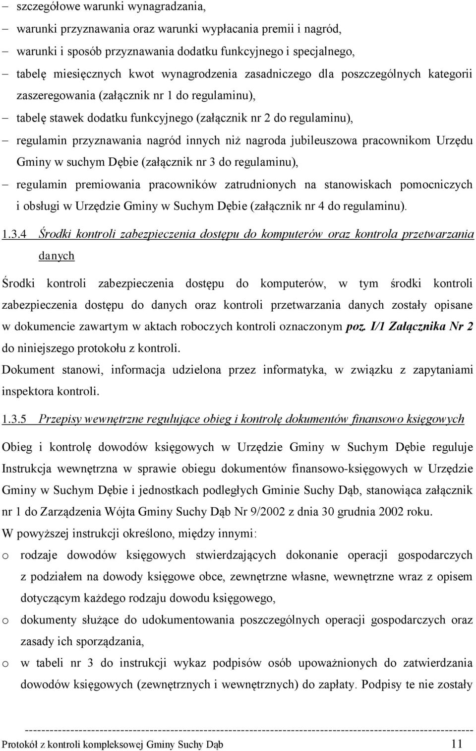 innych niż nagroda jubileuszowa pracownikom Urzędu Gminy w suchym Dębie (załącznik nr 3 do regulaminu), regulamin premiowania pracowników zatrudnionych na stanowiskach pomocniczych i obsługi w