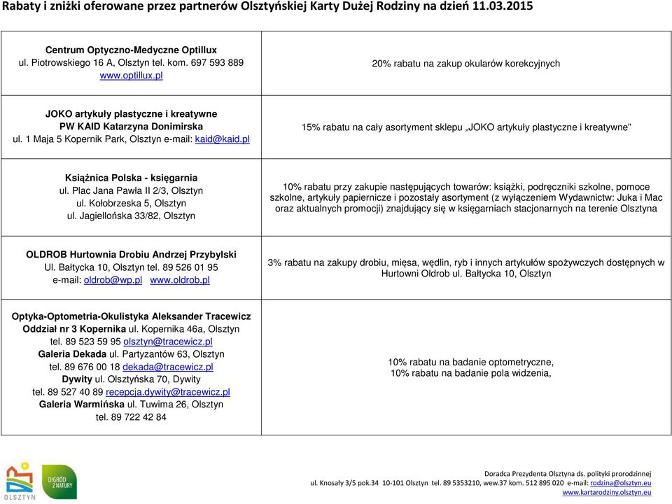 pl 15% rabatu na cały asortyment sklepu JOKO artykuły plastyczne i kreatywne Książnica Polska - księgarnia ul. Plac Jana Pawła II 2/3, Olsztyn ul. Kołobrzeska 5, Olsztyn ul.