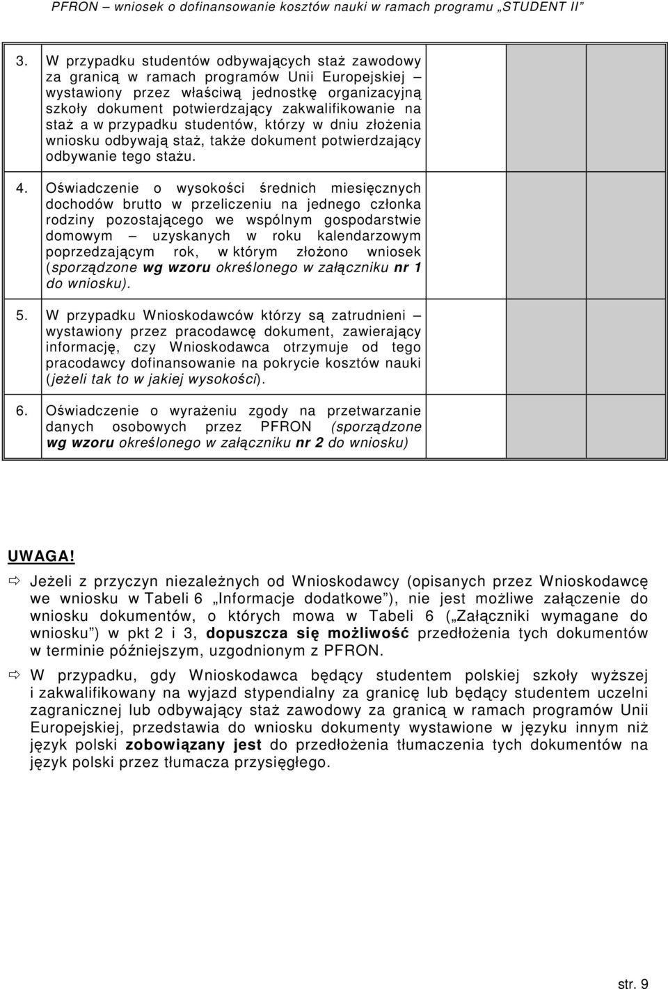 Oświadczenie o wysokości średnich miesięcznych dochodów brutto w przeliczeniu na jednego członka rodziny pozostającego we wspólnym gospodarstwie domowym uzyskanych w roku kalendarzowym poprzedzającym