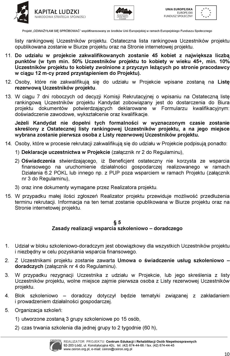 10% Uczestników projektu to kobiety zwolnione z przyczyn leżących po stronie pracodawcy w ciągu 12 