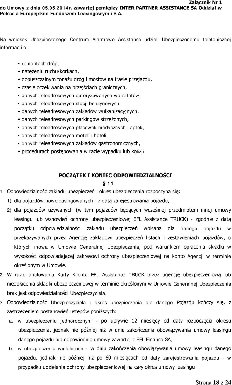 danych teleadresowych parkingów strzeżonych, danych teleadresowych placówek medycznych i aptek, danych teleadresowych moteli i hoteli, danych teleadresowych zakładów gastronomicznych, procedurach