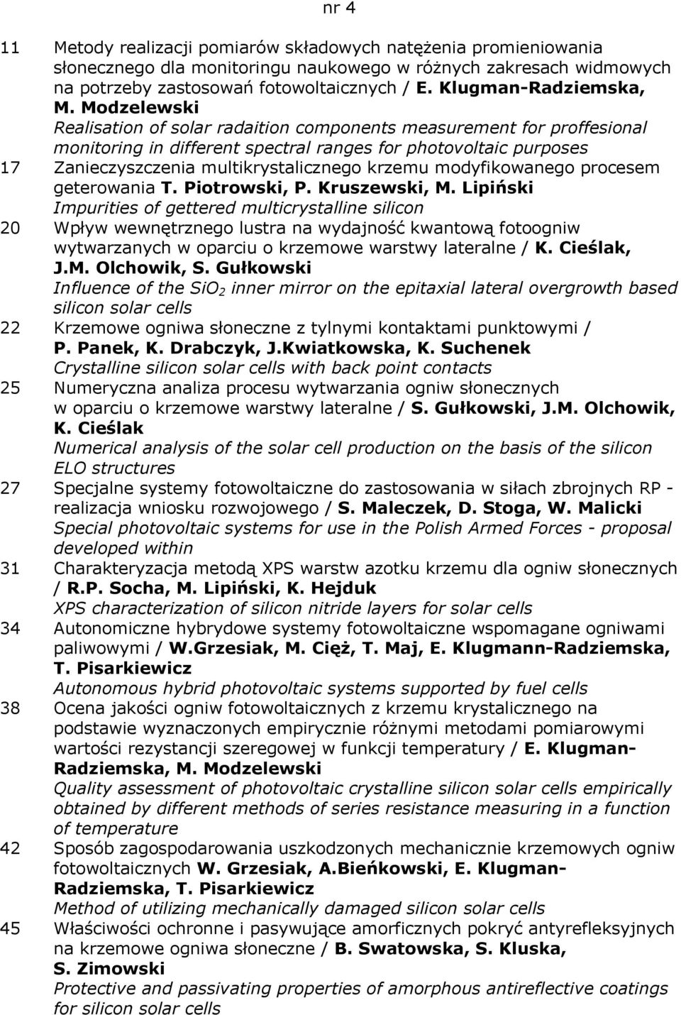 Modzelewski Realisation of solar radaition components measurement for proffesional monitoring in different spectral ranges for photovoltaic purposes 17 Zanieczyszczenia multikrystalicznego krzemu