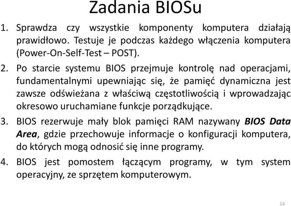 częstotliwością i wprowadzając okresowo uruchamiane funkcje porządkujące. 3.