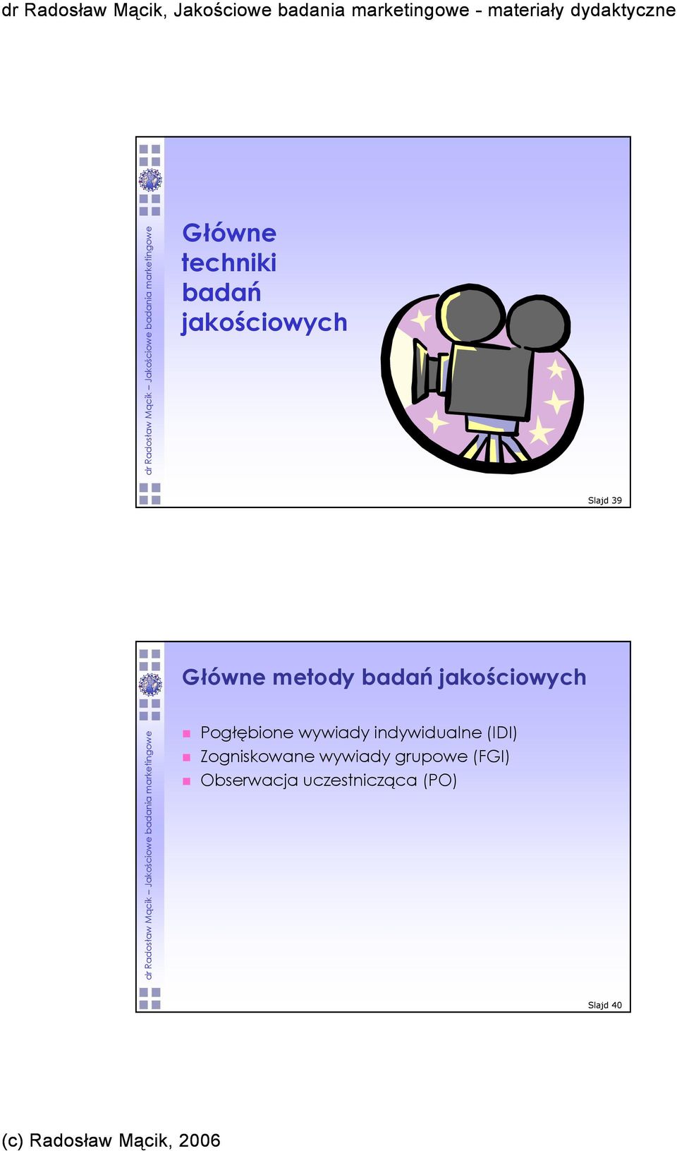 wywiady indywidualne (IDI) Zogniskowane