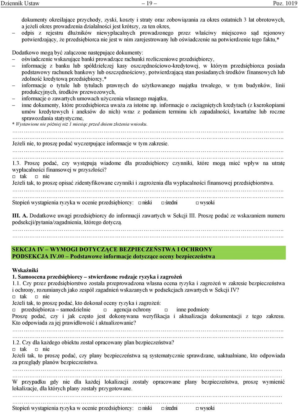 rejestru dłużników niewypłacalnych prowadzonego przez właściwy miejscowo sąd rejonowy potwierdzający, że przedsiębiorca nie jest w nim zarejestrowany lub oświadczenie na potwierdzenie tego faktu,*