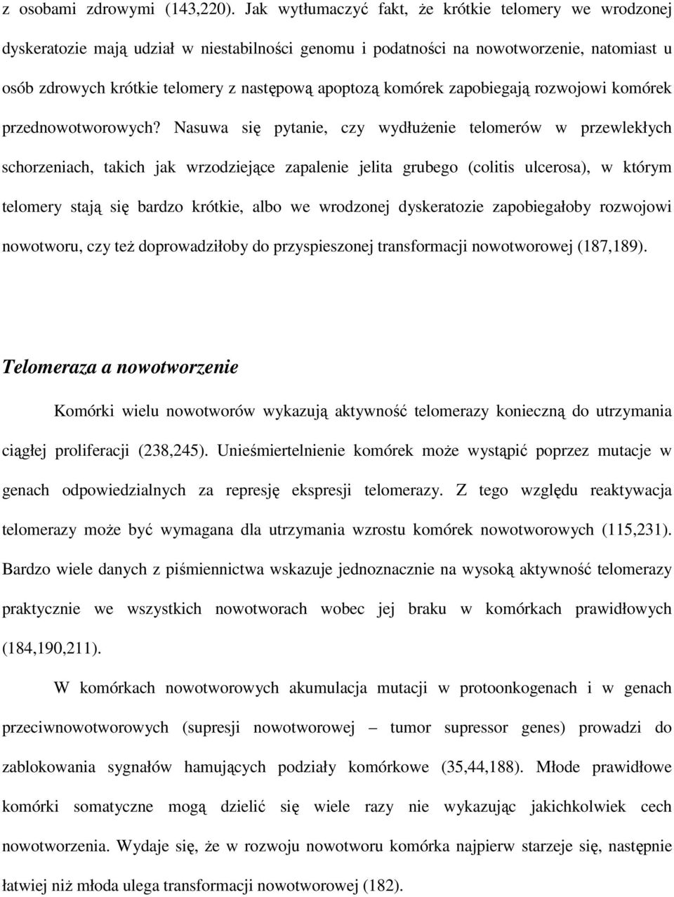 komórek zapobiegają rozwojowi komórek przednowotworowych?