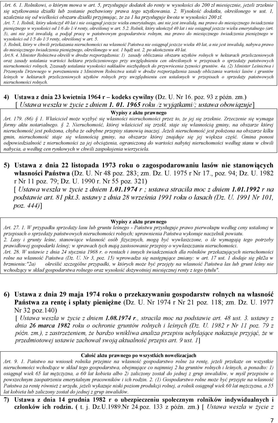 ha przysługuje kwota w wysokości 200 zł. Art. 7. 1.