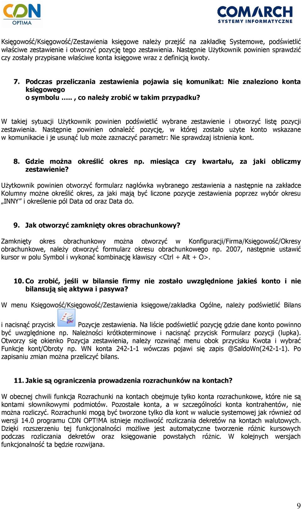 Podczas przeliczania zestawienia pojawia się komunikat: Nie znaleziono konta księgowego o symbolu.., co naleŝy zrobić w takim przypadku?