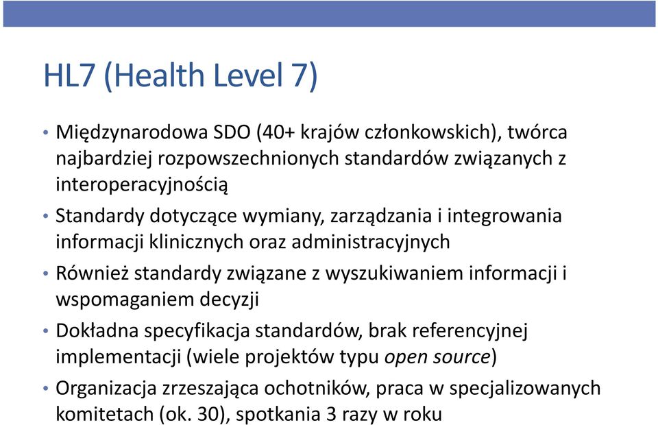 standardy związane z wyszukiwaniem informacji i wspomaganiem decyzji Dokładna specyfikacja standardów, brak referencyjnej