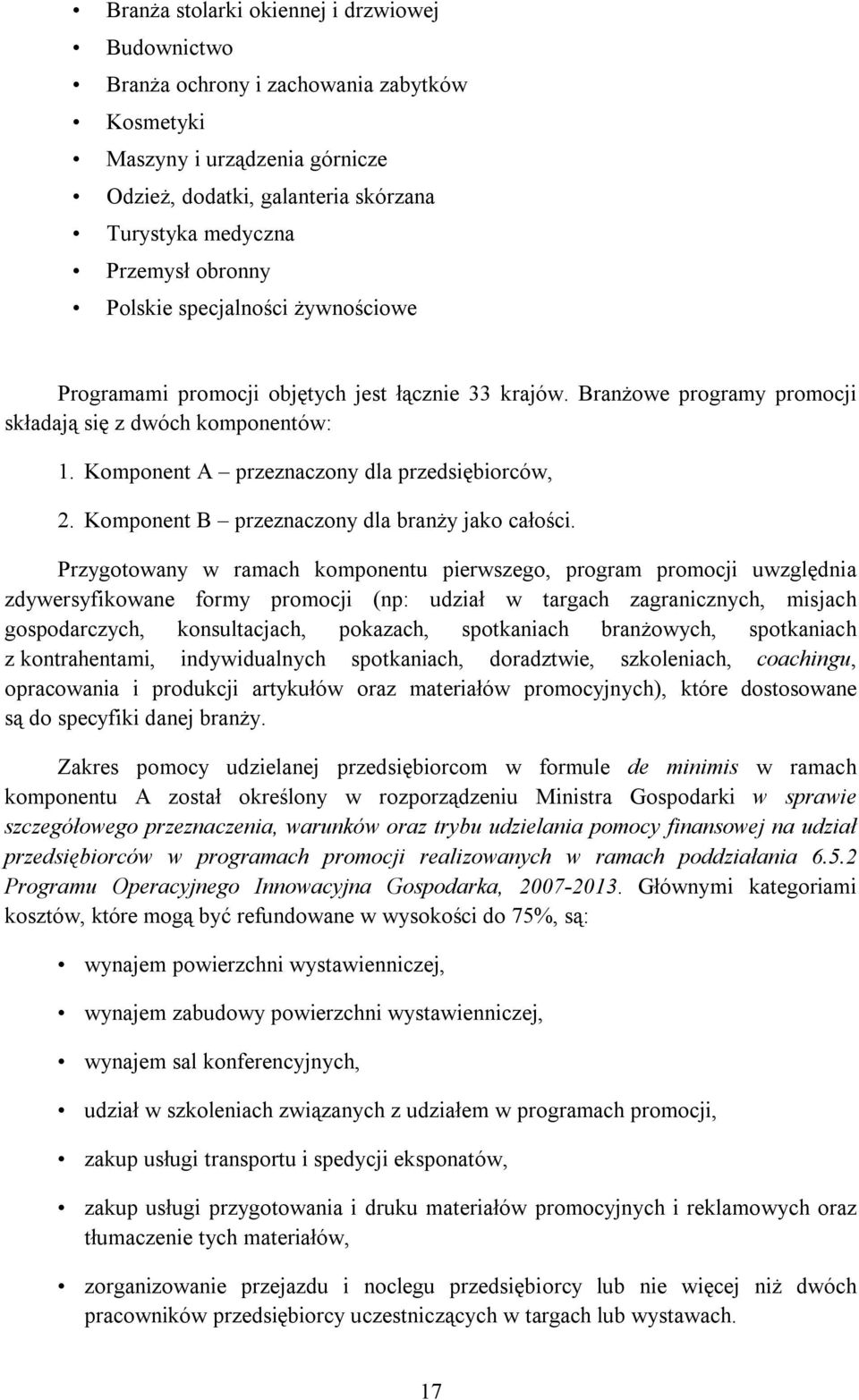 Komponent B przeznaczony dla branży jako całości.