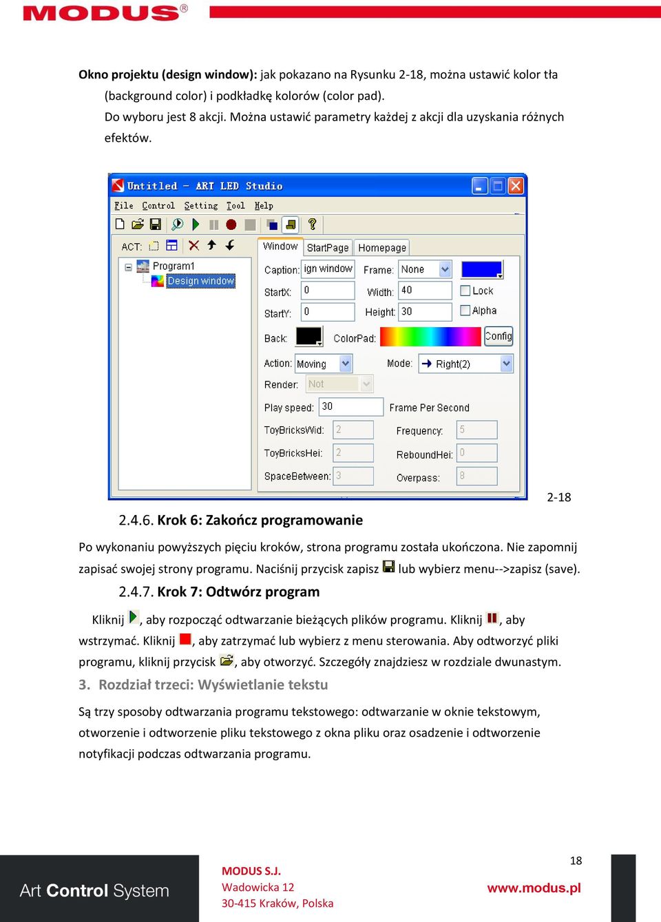 Nie zapomnij zapisać swojej strony programu. Naciśnij przycisk zapisz lub wybierz menu-->zapisz (save). Krok 7: Odtwórz program Kliknij, aby rozpocząć odtwarzanie bieżących plików programu.