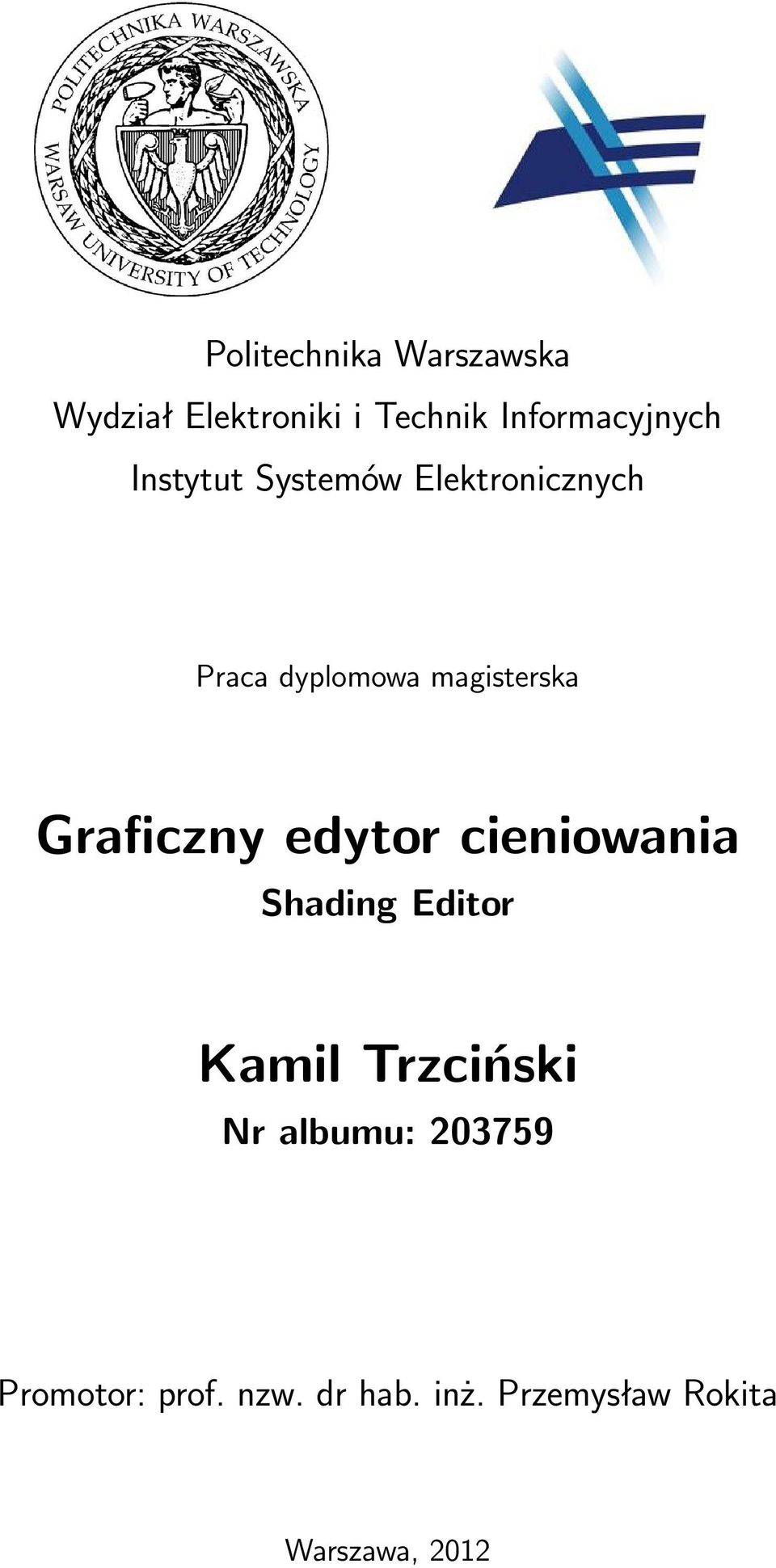 Graficzny edytor cieniowania Shading Editor Kamil Trzciński Nr