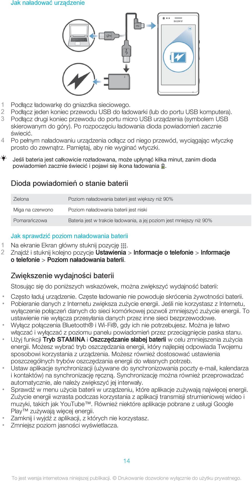 4 Po pełnym naładowaniu urządzenia odłącz od niego przewód, wyciągając wtyczkę prosto do zewnątrz. Pamiętaj, aby nie wyginać wtyczki.