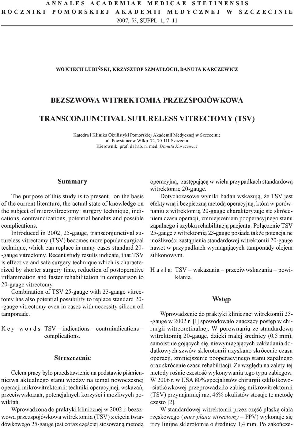 Medycznej w Szczecinie al. Powstańców Wlkp. 72, 70-111 Szczecin Kierownik: prof. dr hab. n. med.