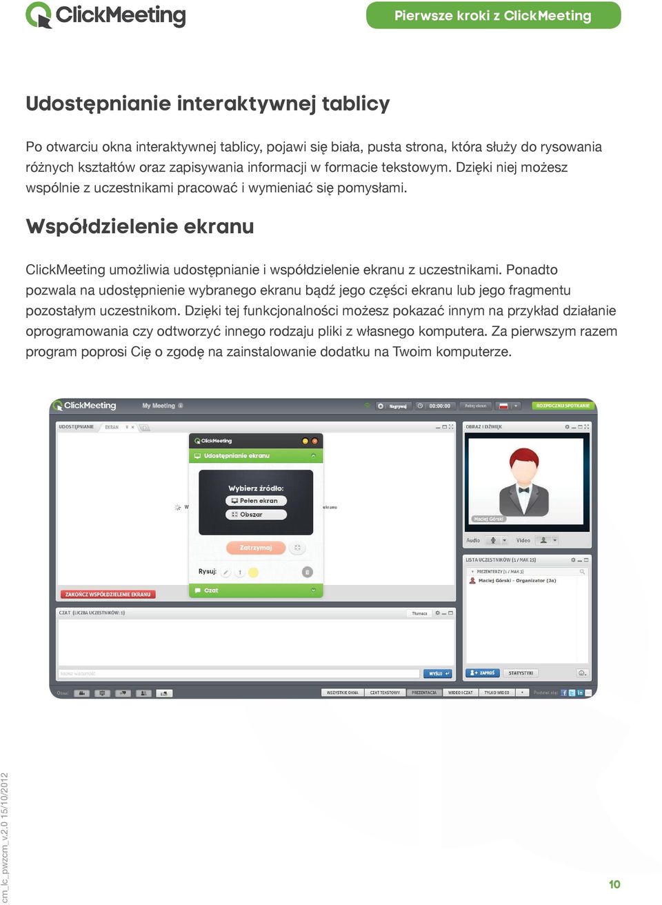 Współdzielenie ekranu ClickMeeting umożliwia udostępnianie i współdzielenie ekranu z uczestnikami.