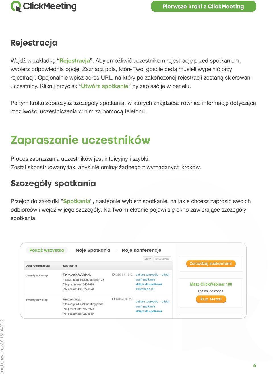 Po tym kroku zobaczysz szczegóły spotkania, w których znajdziesz również informację dotyczącą możliwości uczestniczenia w nim za pomocą telefonu.