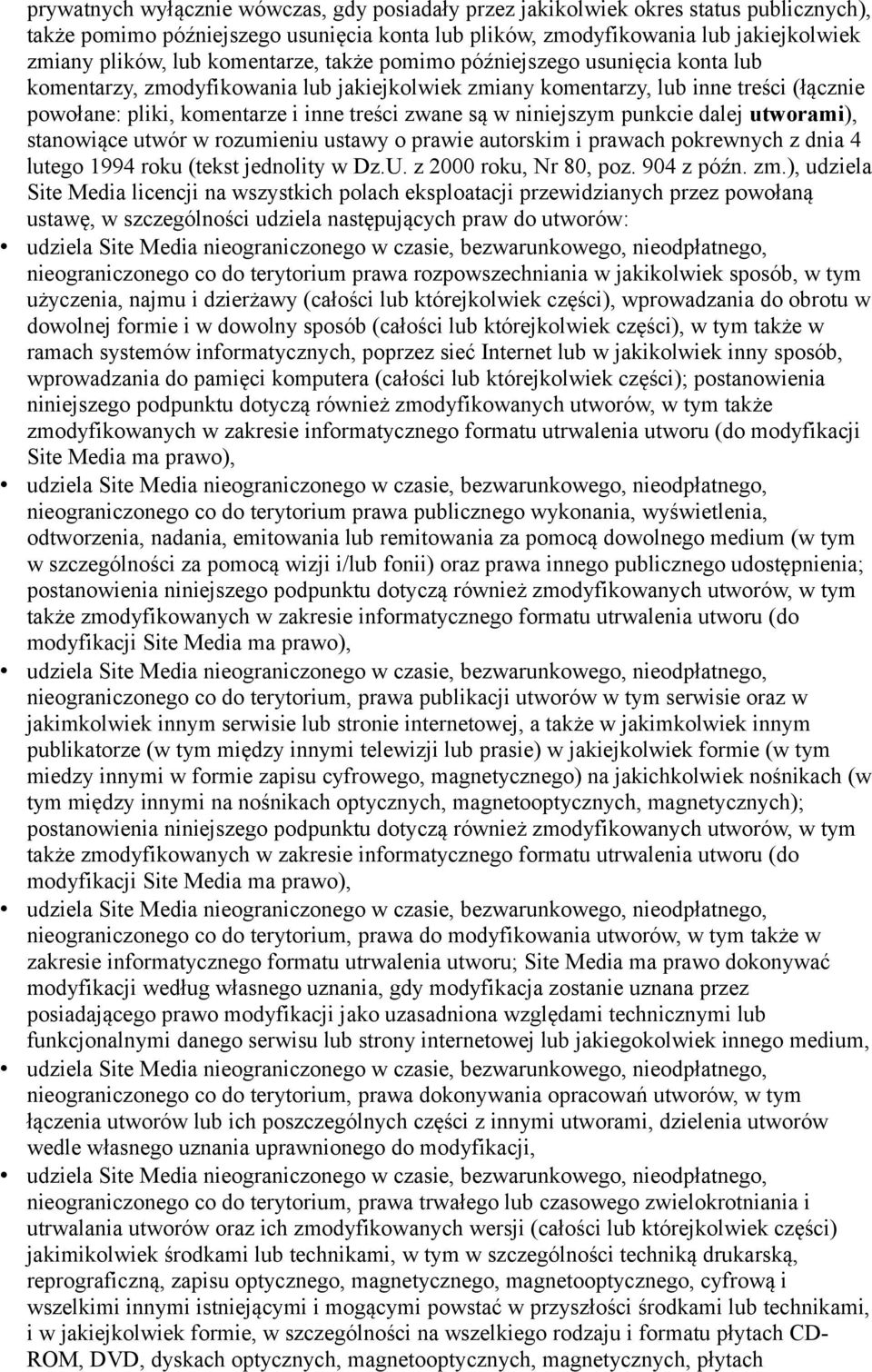 niniejszym punkcie dalej utworami), stanowiące utwór w rozumieniu ustawy o prawie autorskim i prawach pokrewnych z dnia 4 lutego 1994 roku (tekst jednolity w Dz.U. z 2000 roku, Nr 80, poz. 904 z późn.