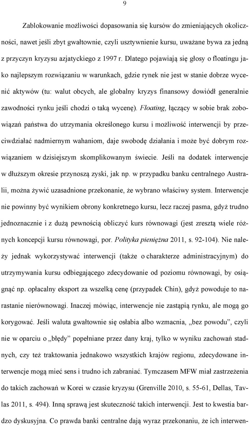 generalnie zawodności rynku jeśli chodzi o taką wycenę).