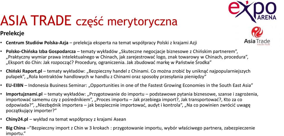 Jak zbudować markę w Państwie Środka Chiński Raport.pl tematy wykładów: Bezpieczny handel z Chinami.