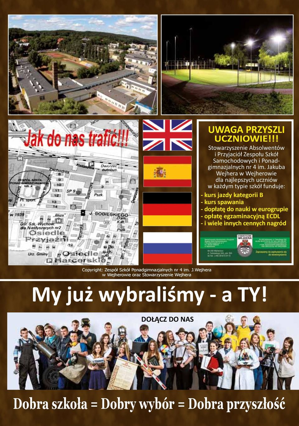 do nauki w eurogrupie - opłatę egzaminacyjną ECDL - i wiele innych cennych nagród Copyright: Zespół Szkół Ponadgimnazjalnych nr 4 im.