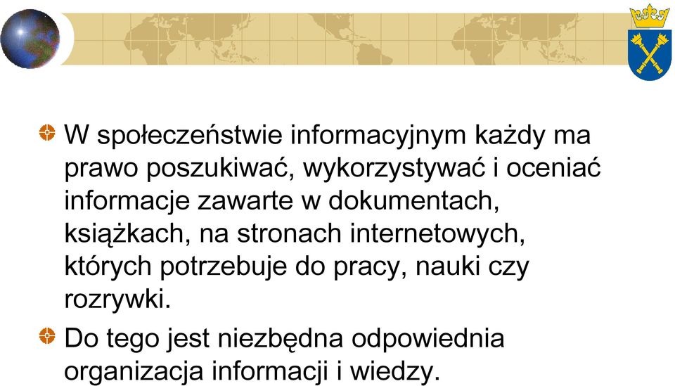 książkach, na stronach internetowych, których potrzebuje do pracy,