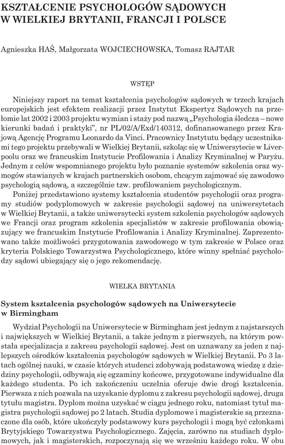 PL/02/A/Exd/140312, dofinansowanego przez Krajow¹ Agencjê Programu Leonardo da Vinci.