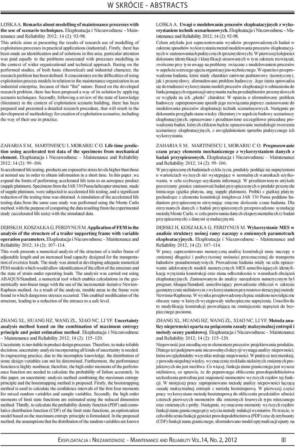 Firstly, there has been made an identification and of solutions in this area, particular attention was paid equally to the problems associated with processes modelling in the context of wider