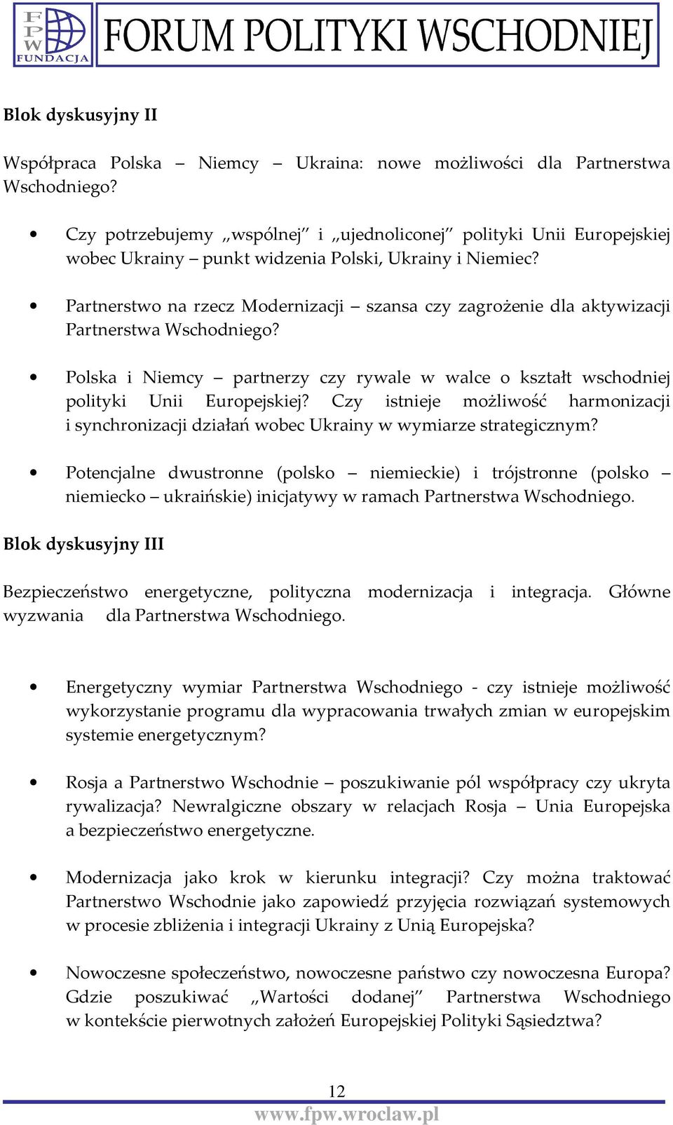 Partnerstwo na rzecz Modernizacji szansa czy zagrożenie dla aktywizacji Partnerstwa Wschodniego? Polska i Niemcy partnerzy czy rywale w walce o kształt wschodniej polityki Unii Europejskiej?