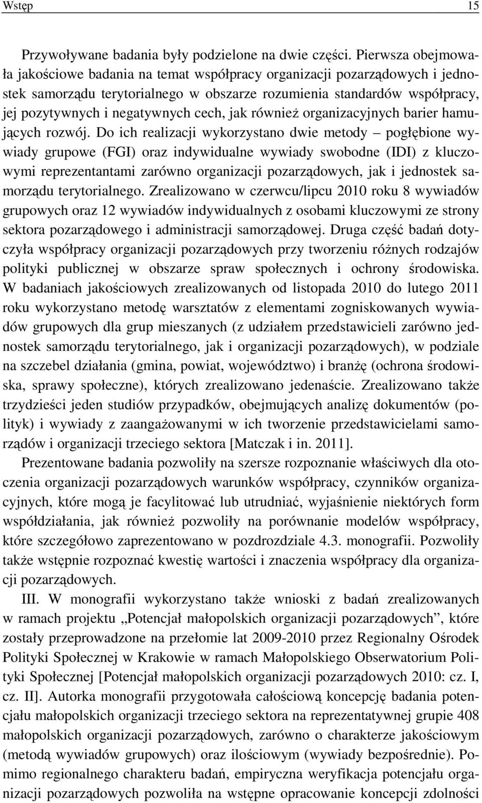 cech, jak również organizacyjnych barier hamujących rozwój.