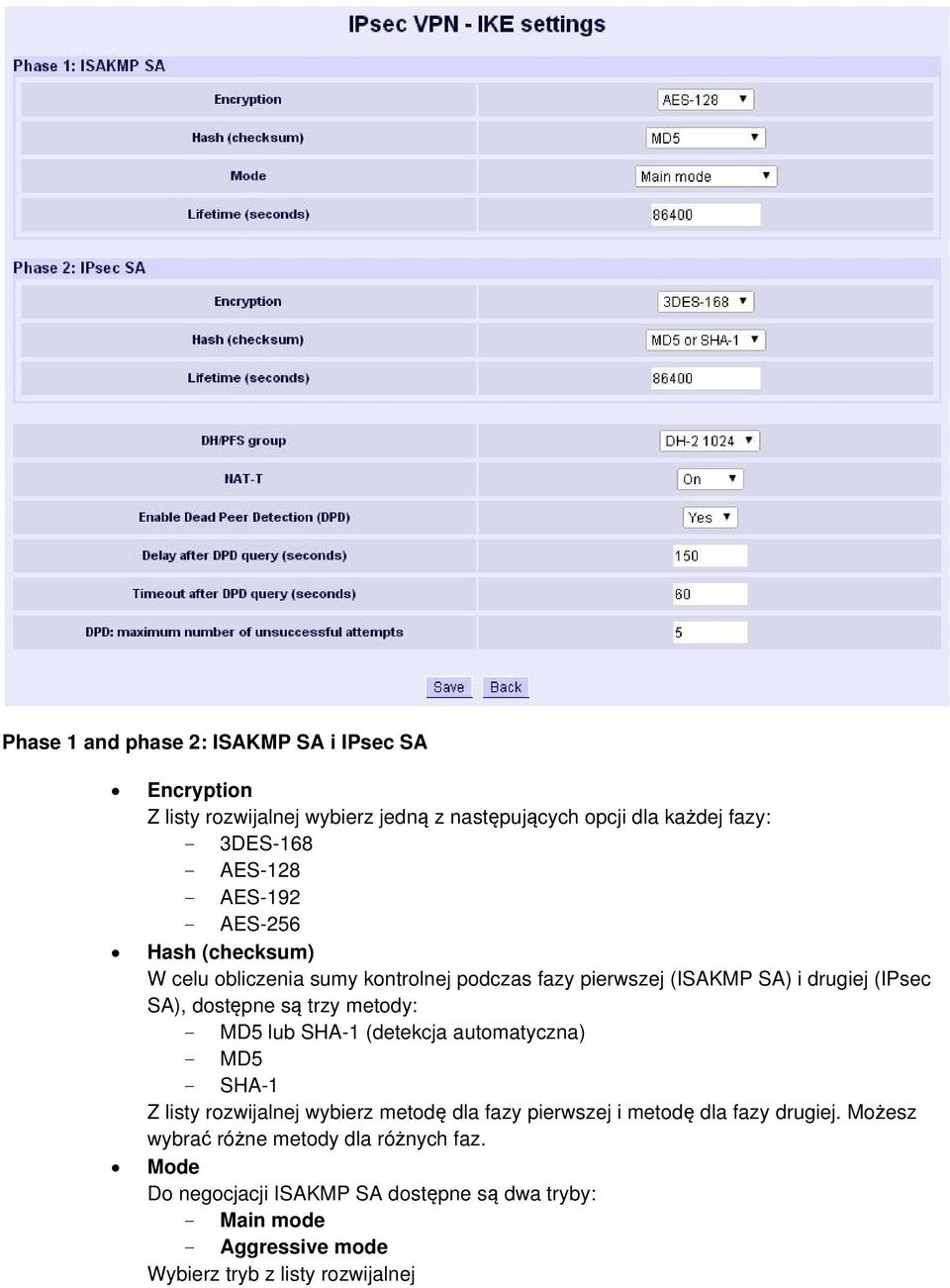 metody: - MD5 lub SHA-1 (detekcja automatyczna) - MD5 - SHA-1 Z listy rozwijalnej wybierz metodę dla fazy pierwszej i metodę dla fazy drugiej.