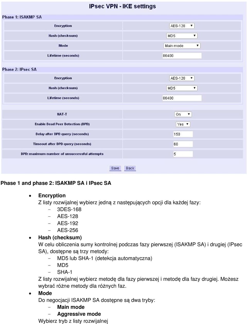 metody: - MD5 lub SHA-1 (detekcja automatyczna) - MD5 - SHA-1 Z listy rozwijalnej wybierz metodę dla fazy pierwszej i metodę dla fazy drugiej.