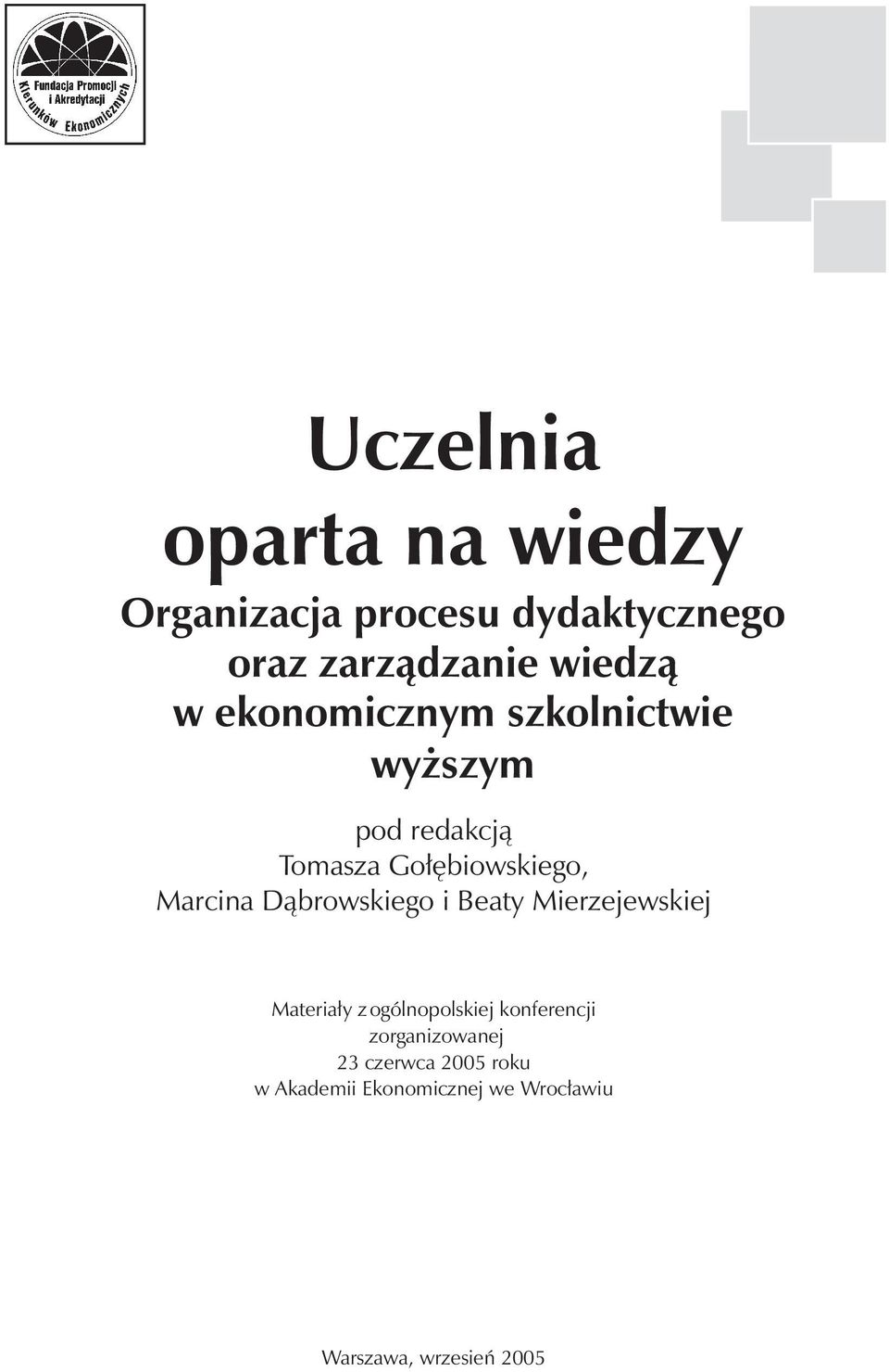 Dąbrowskiego i Beaty Mierzejewskiej Materiały z ogólnopolskiej konferencji