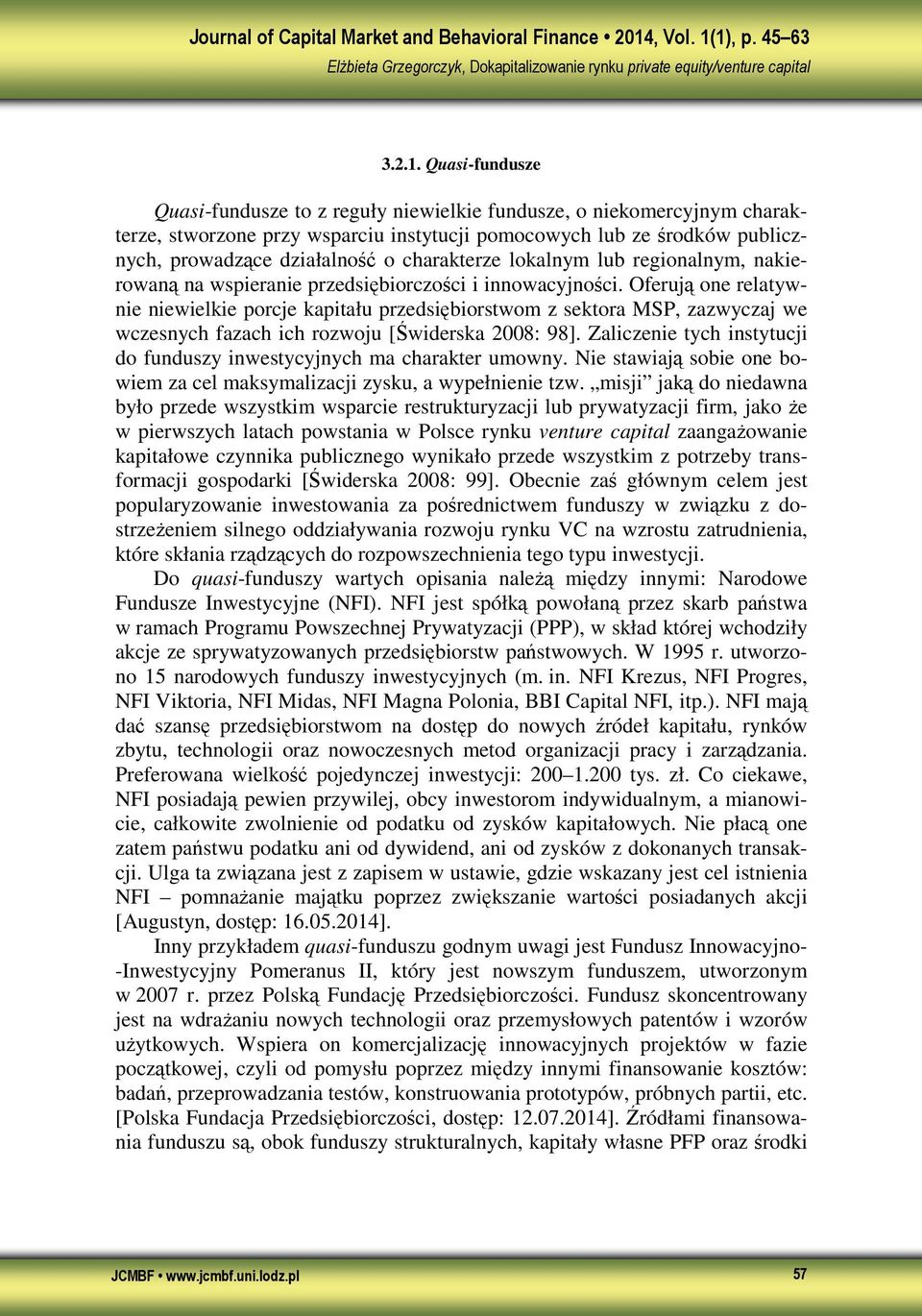 charakterze lokalnym lub regionalnym, nakierowaną na wspieranie przedsiębiorczości i innowacyjności.